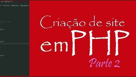 Criação de site em PHP -  Parte 2