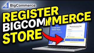 How to register with BigCommerce to launch your U.S. store - Beginner Guide