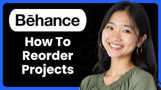 How To Reorder Projects On Behance?