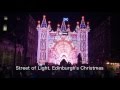 Street of Light 2015, Edinburgh&#39;s Christmas.