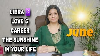 LIBRA ♎️ तुला राशि THE SUN SHINES IN YOUR LIFE ✨️ LOVE & CAREER TAROT CARD READING 🔮  JUNE 2026