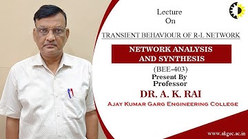TRANSIENT BEHAVIOUR OF R L NETWORK || NETWORK ANALYSIS AND SYNTHESIS || LECTURE 16 BY DR  A K  RAI