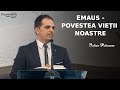 Iulian Polocoșer || Emaus - povestea vieții noastre