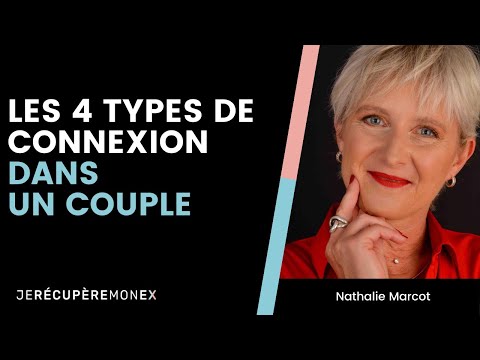 LES 4 TYPES DE CONNEXION DANS UN COUPLE.