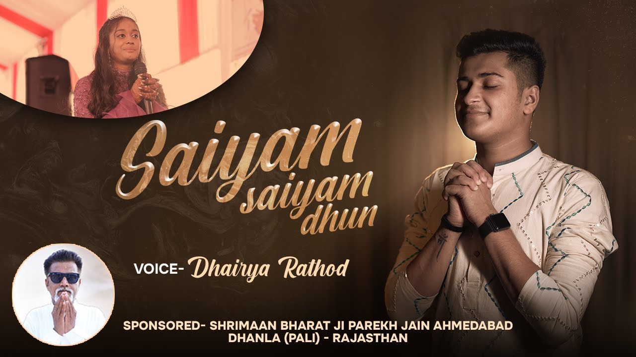 "Saiyam Saiyam Dhun" | Latest Saiyam Song | Jain Song | Dhairya Rathod