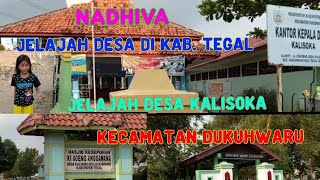 Nadhiva jelajah desa di Kabupaten Tegal || jelajah desa kalisoka || kecamatan dukuhwaru || Kab.Tegal