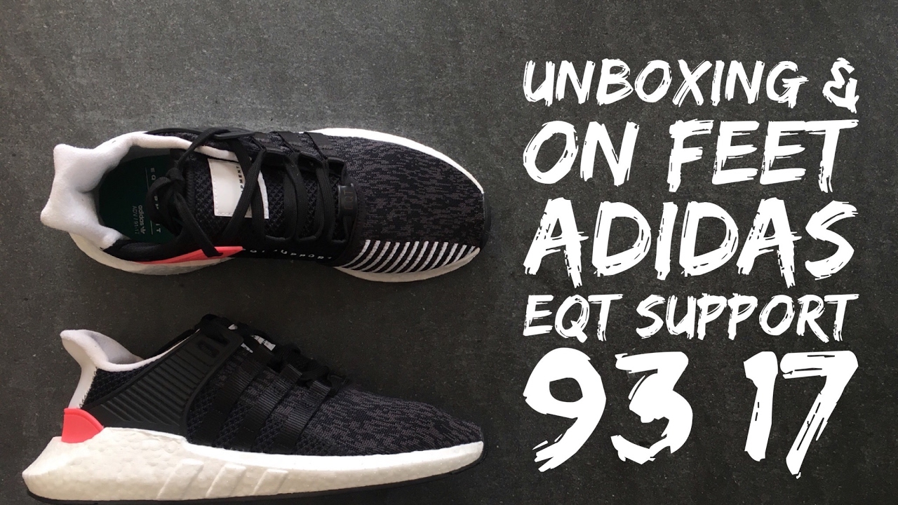 Adidas EQT SUPPORT 93/17 BOOST | UNBOXING & ON FEET | fashion shoes | 2017 | HD