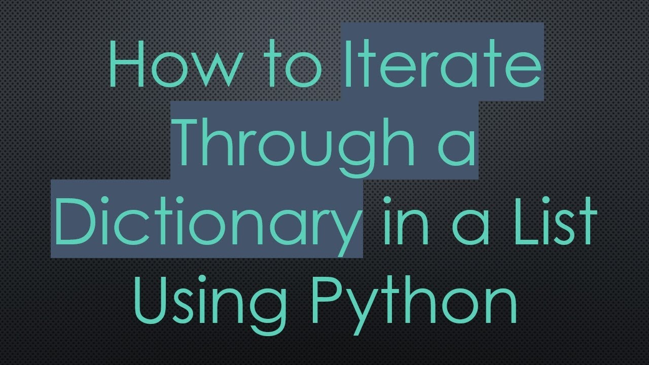 How to Iterate Through a Dictionary in a List Using Python - YouTube