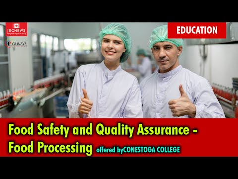 Food Safety and Quality Assurance - Food Processing offered by CONESTOGA COLLEGE