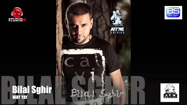 Bilal Sghir__ Nouvel Album 2016___(WAY YAY) Editio...