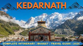 Kedarnath Yatra 2026 | Kedarnath Yatra - Complete travel guide | Budget | Itinerary | Darshan Time