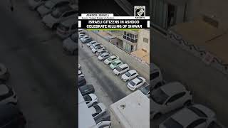 Israeli citizens in Ashdod celebrate killing of Hamas leader Yahya Sinwar