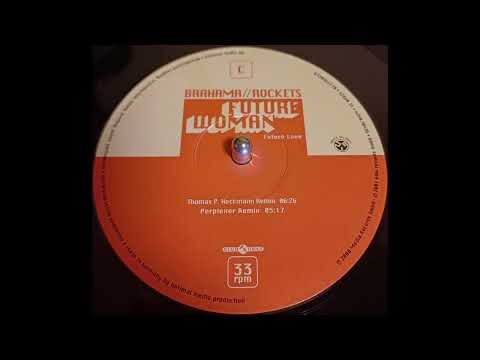 Brahama — Brahama // Rockets - Future Woman (Future Love) (Thomas P. Heckmann Remix)