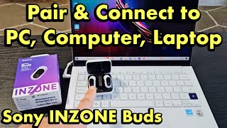 Sony INZONE Buds: How to Pair & Connect to PC/Laptop/Computer