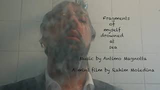 Fragments of myself lost at sea