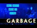 Only Happy When It Rains - Garbage (Live in HD) 05.12.2019