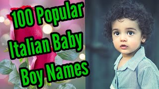 100 Popular Italian Baby Boy Names | Italian Baby Boy Names