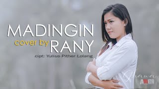 MADINGIN cover by RANY - Lagu Toraja - Cipt : YULIUS PITHER LOLANG