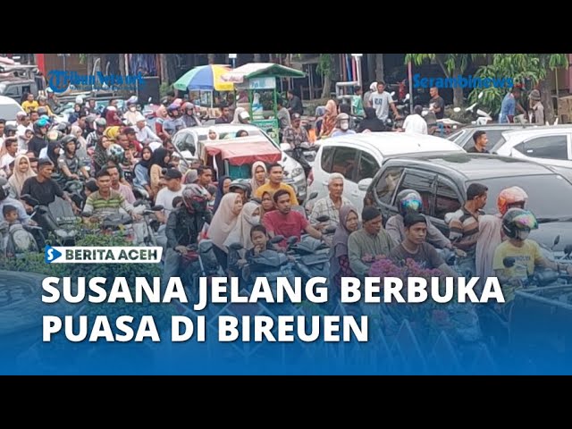 Suasana Kota Bireuen Menjelang Berbuka Puasa class=