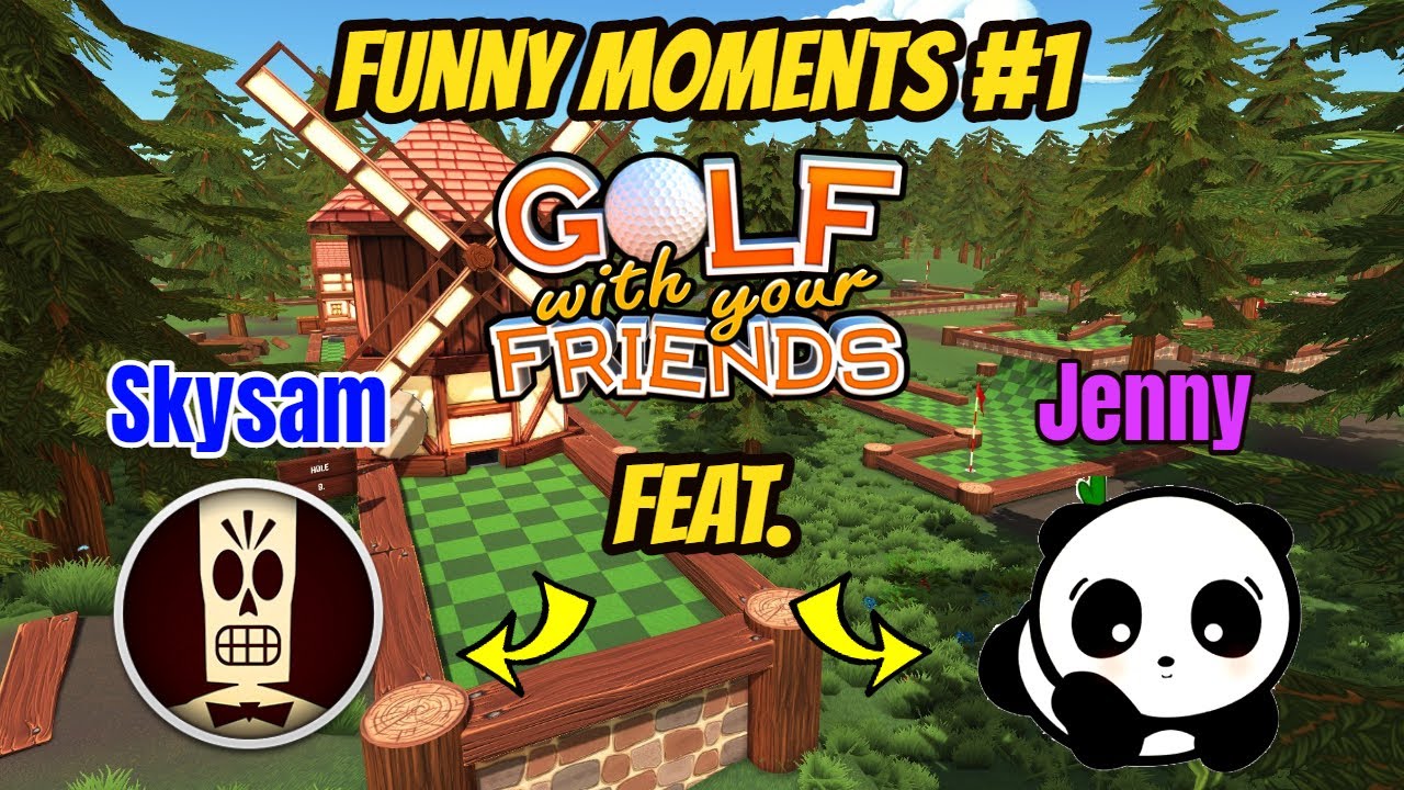 Golf With Friends Funny Moments #1! Feat Jenny & Skysam - YouTube