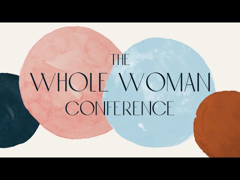 Panel | Practically Speaking | Whole Woman Conference