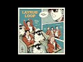 LAYRUS LOOP - きみの抜け殻 (Official Audio)