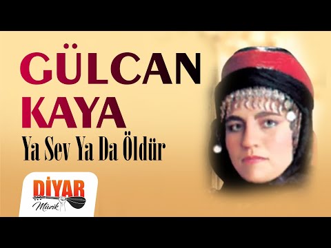 Gülcan Kaya - Ya Sev Ya Da Öldür (Official Audio)