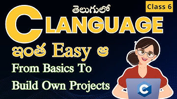 Class 6 | C Language Tutorial In Telugu | C language In Telugu