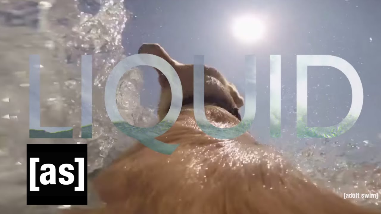 Liquid | Off the Air | Adult Swim