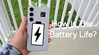 s24 Plus - How Good Is The Battery Life?