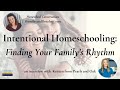 Intentional homeschooling finding your familys rhythm with kristen from pearls and oak