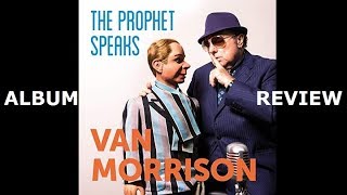 Van Morrison - The Prophet Speaks ALBUM REVIEW