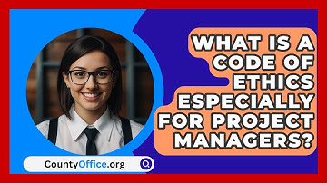 What Is A Code Of Ethics Especially For Project Managers? | CountyOffice News