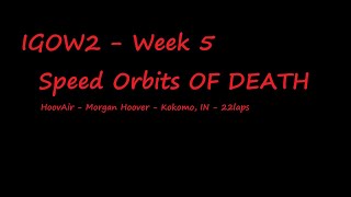 IGOW2 Week 5 - SpeedOrbits Of DEATH - 22
