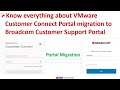 Vmware customer connect portal migration to broadcom customer portal  broadcom customer portal