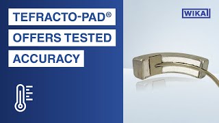 Tefracto-Pad® Tubeskin Thermocouple Offers High Accuracy Backed By Rigorous Testing