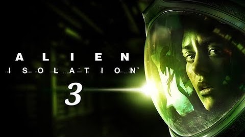 Alien Isolation Walkthrough Mobile Part 3