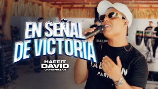 Thumbnail for En Señal De Victoria (Live) @HaffitDavid @JafidNazar