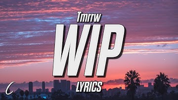 Tmmrw - Work In Progress (Lyrics)