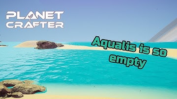 Planet Crafter 3 - [How to Aqualis] - #3  ft. @iamanitlog