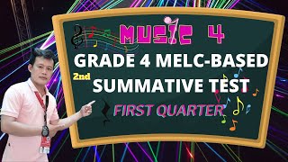 MUSIC 4 MELC-BASED SUMMATIVE TEST NO. 2 /FIRST QUARTER