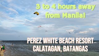 Family trip to Perez White Beach Calatagan | Calatagan 2024 | Just 3 to 4 hours away from Manila!