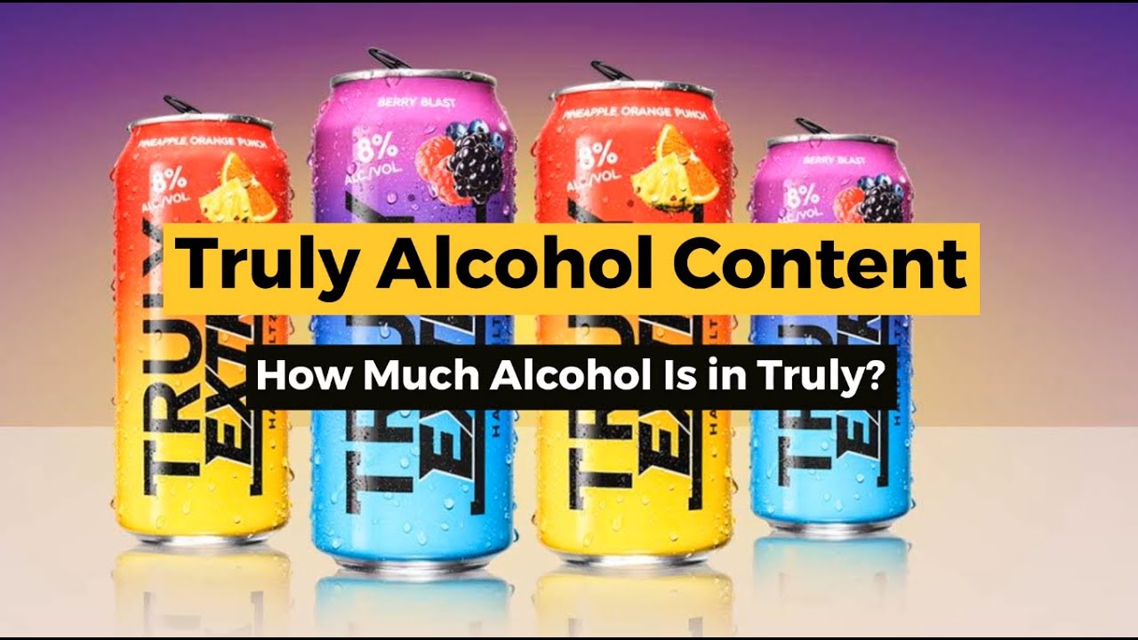 Truly Alcohol Content - How Much Alcohol Is In Truly? - YouTube