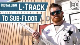 LTrack to AVC SubFloor Install