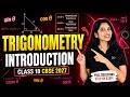 Class 10 Trigonometry Introduction🔥 | Full Chapter Basics Explained | CBSE 2027
