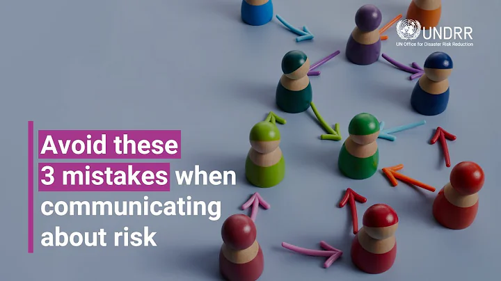 Avoid these 3 mistakes when communicating about risk | UNDRR