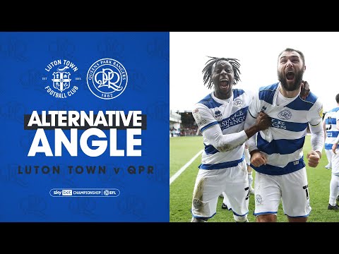 Dickies Goal Completes a Ranger's Comeback | Alternative Angle | Luton Town 1 - 2 QPR