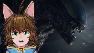 In space no one can hear you meow Part 2 - Alien Isolation Live Stream