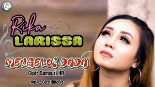 RIKA LARISA - MENGELUS DADA - DANGDUT KLASIK ORIGINAL - ( OFFICIAL MUSIK VIDEO )-2025