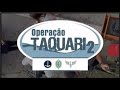 Operação Taquari 2 - Hospitais de Campanha